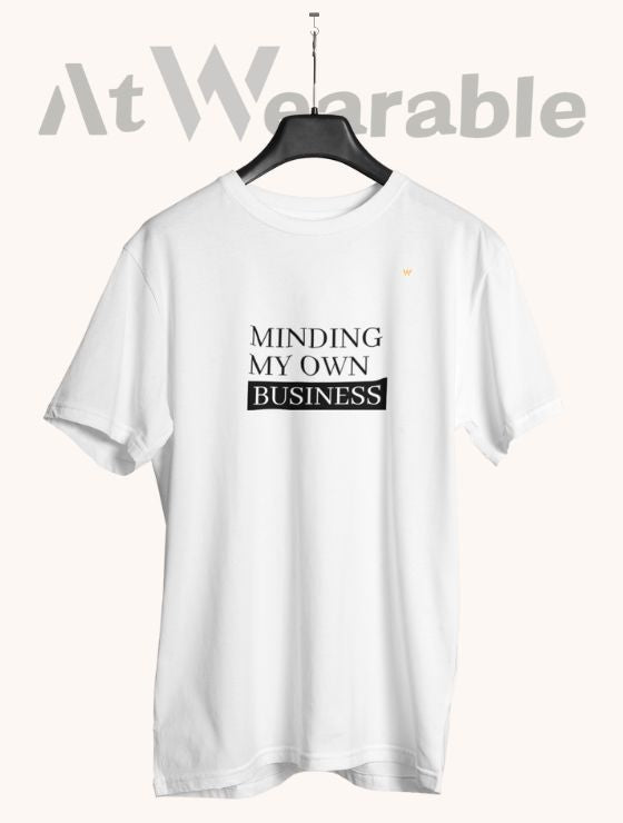 MINDING MY OWN BUSINESS – Classic-Fit Unisex T-Shirt