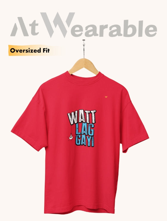 WATT LAG GAYI – Unisex Oversized T-Shirt