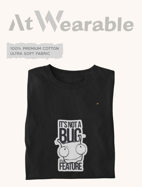 IT'S NOT A BUG – Classic-Fit Unisex T-Shirt