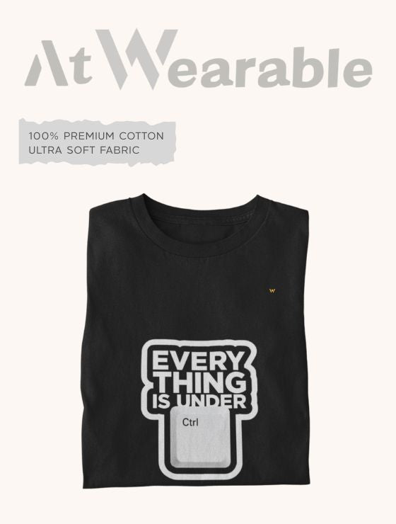 EVERYTHING IS UNDER CONTROL – Classic-Fit Unisex T-Shirt