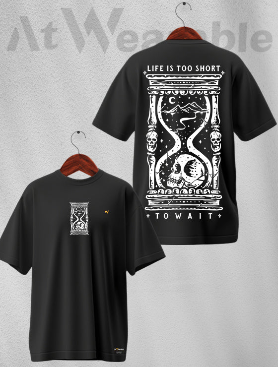 Life is Too Short to Wait Unisex Oversized T-shirt