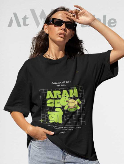 Aram Se Bro Unisex Oversized T-shirt
