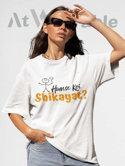 Humse Koi Shikayat? Unisex Oversized T-shirt