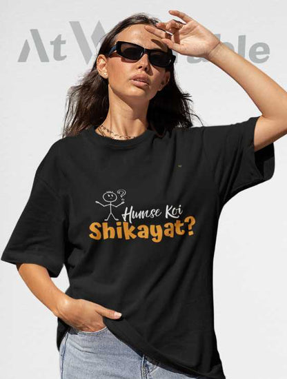 Humse Koi Shikayat? Unisex Oversized T-shirt