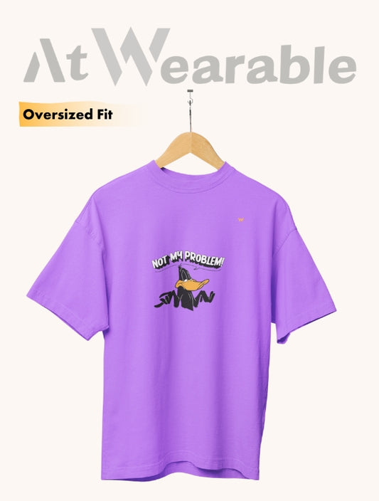 NOT MY PROBLEM! – Unisex Oversized T-Shirt