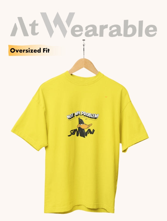 NOT MY PROBLEM! – Unisex Oversized T-Shirt