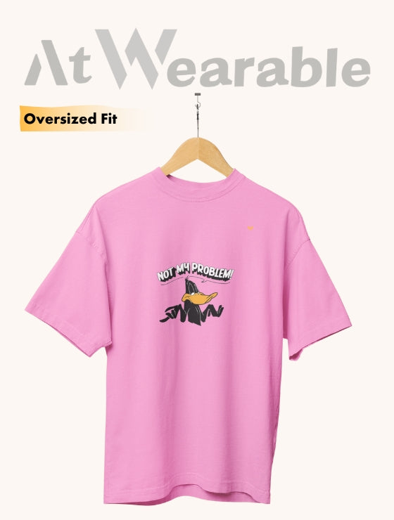 NOT MY PROBLEM! – Unisex Oversized T-Shirt