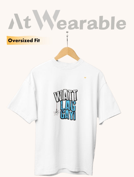 WATT LAG GAYI – Unisex Oversized T-Shirt