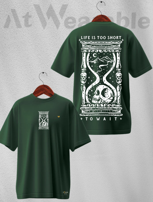 Life is Too Short to Wait Unisex Oversized T-shirt